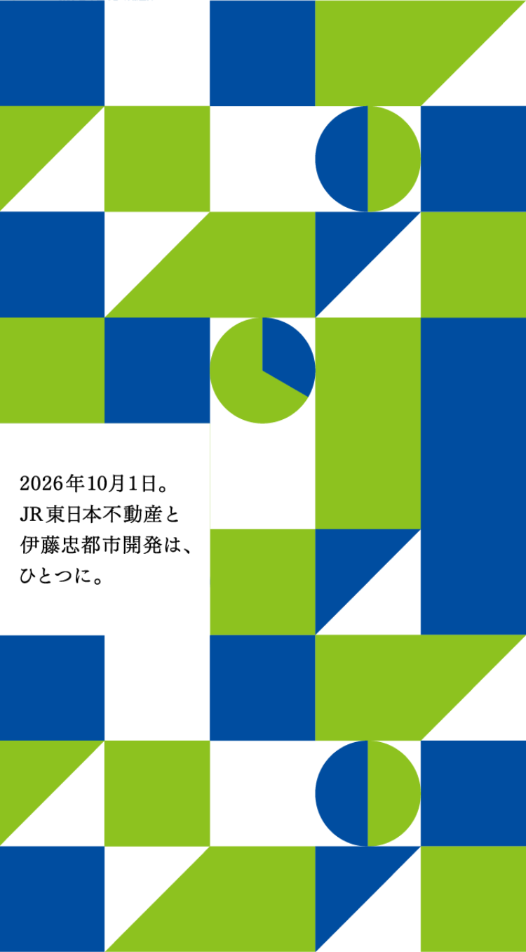 ITOCHU Property Development, Ltd. Responding to the Times to Build a Way Forward